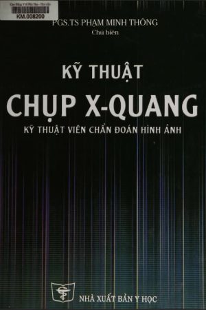 KỸ THUẬT CHỤP X- QUANG